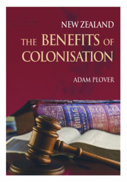 New Zealand, The Benefits of Colonisation, by Adam Plover.