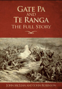 Gate Pa and Te Ranga, The Full Story, by John McLean and John Robinson.