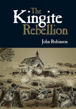 The Kingite Rebellion, by John Robinson.