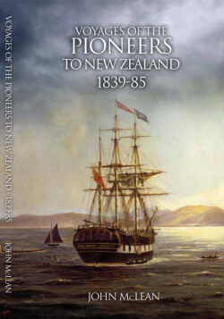 Voyages of the Pioneers to New Zealand 1839-85, by John McLean.