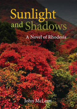 Sunlight and Shadows - A Novel of Rhodesia